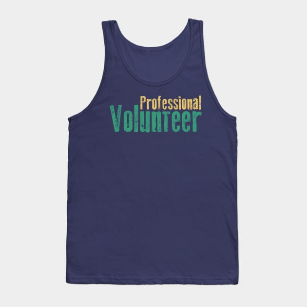 Professional Volunteer Tank Top by jslbdesigns